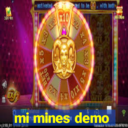 mi mines demo